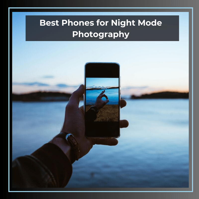 best phones for night photography